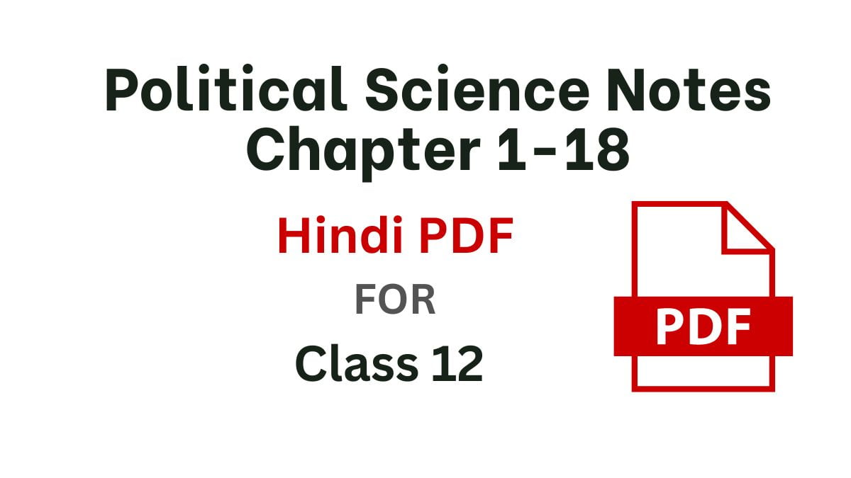 Political Science Class 12 Chapter 2 Notes in Hindi Pdf